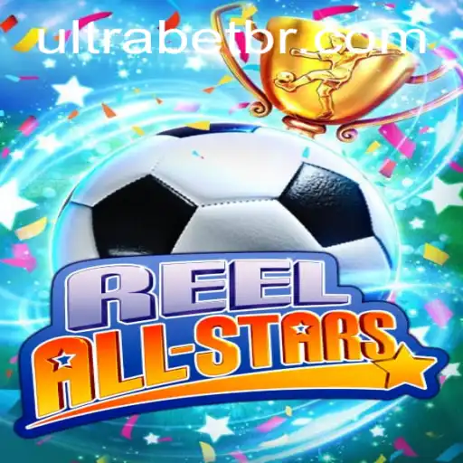 Explore the Exciting World of ReelAllStars: A Deep Dive into Ultrabet